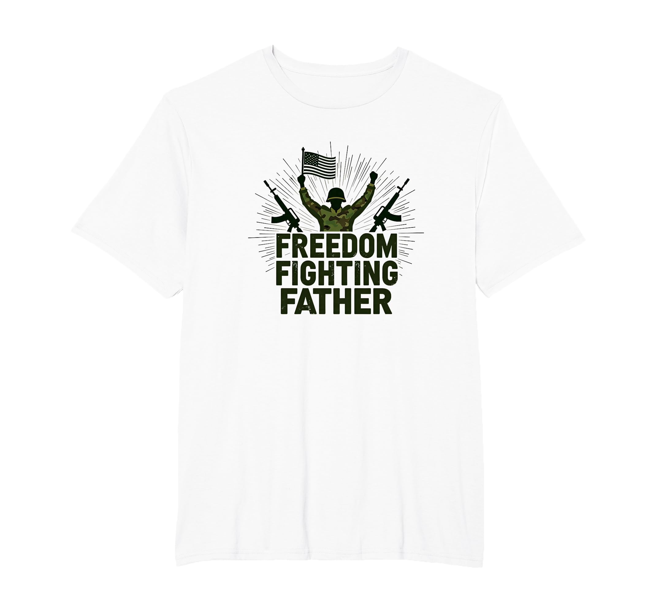 Army Dad Freedom Fighting Father T-Shirt - Minimalist Print Men Women - T-Shirt, Sweatshirt, Hoodie