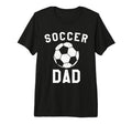Mens Soccer Dad Team Coaching Father T-Shirt - Fun Novelty Design Unisex - T-Shirt, Sweatshirt, Hoodie