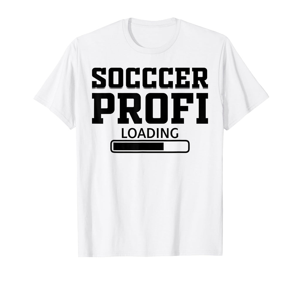 Soccer Profi Loading Soccer T-Shirt - Minimalist Print Men Women - T-Shirt, Sweatshirt, Hoodie