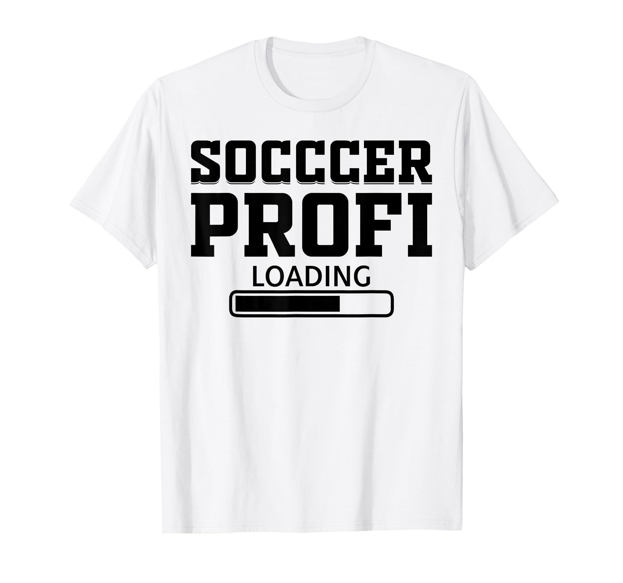 Soccer Profi Loading Soccer T-Shirt - Minimalist Print Men Women - T-Shirt, Sweatshirt, Hoodie