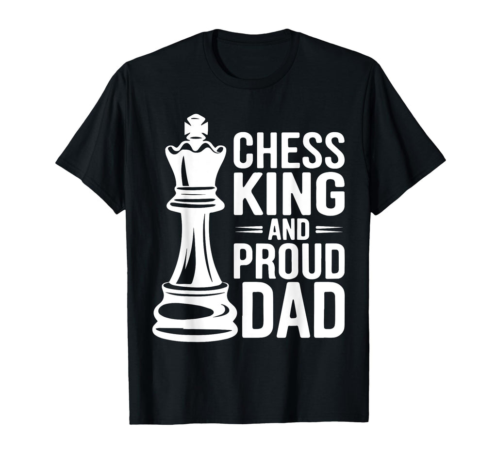 Chess Player Dad Board Game Fathers Day T-Shirt - Streetwear Style Unisex - T-Shirt, Sweatshirt, Hoodie