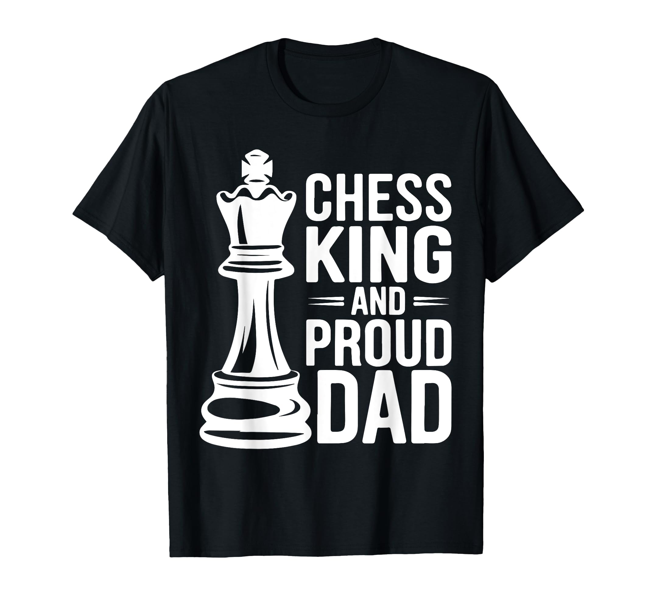 Chess Player Dad Board Game Fathers Day T-Shirt - Streetwear Style Unisex - T-Shirt, Sweatshirt, Hoodie