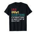 Lolo Know Everything Funny Fathers T-Shirt - Streetwear Style for Adults - T-Shirt, Sweatshirt, Hoodie