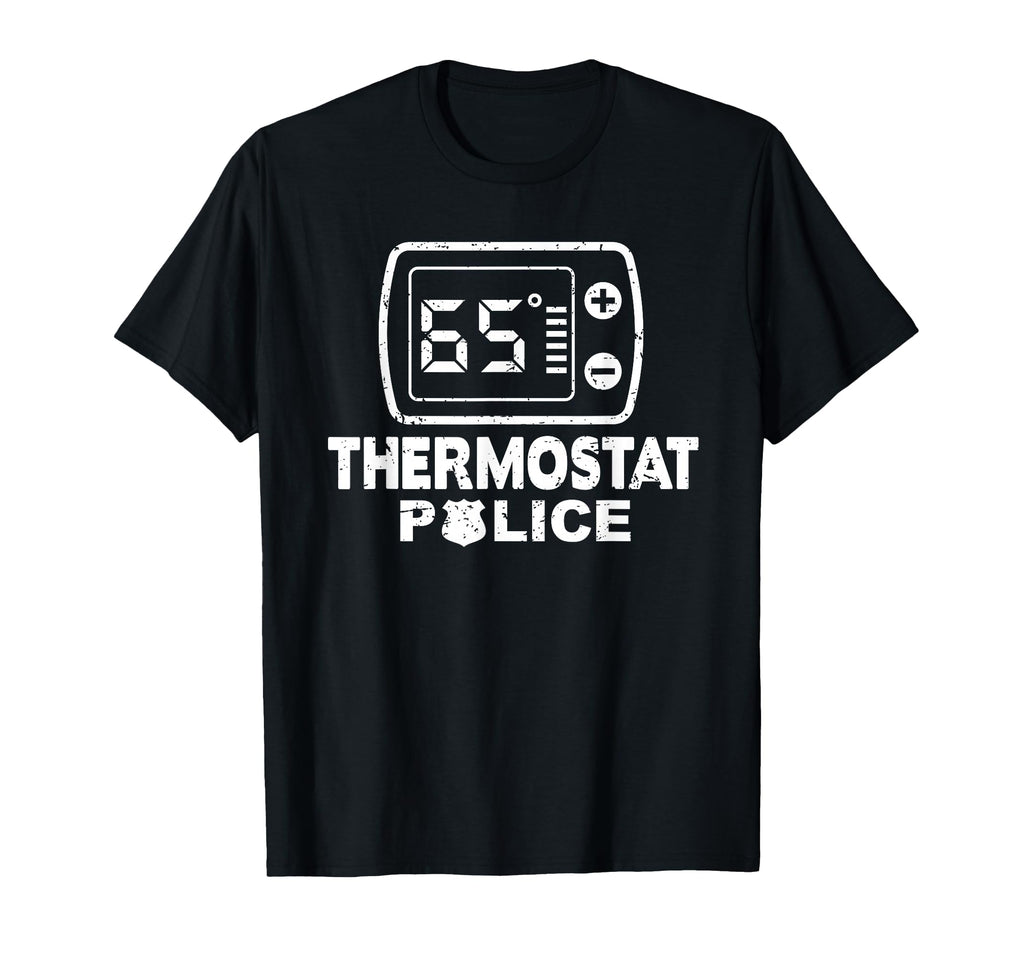 Thermostat Police Dad Room Temperature T-Shirt - Custom Art Print Unisex - T-Shirt, Sweatshirt, Hoodie