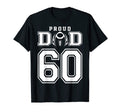 Custom Proud Football Dad Number 60 T-Shirt - Streetwear Style Men Women - T-Shirt, Sweatshirt, Hoodie