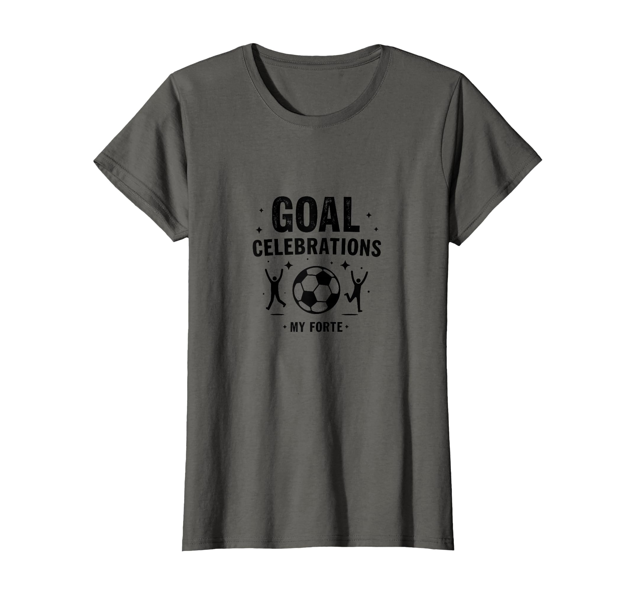 Goal Celebrations My Forte Soccer Mom T-Shirt - Trendy Graphic Men Women - T-Shirt, Sweatshirt, Hoodie
