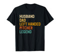 Husband Dad Left Handed Pitcher Legend T-Shirt - Aesthetic Graphic Unisex - T-Shirt, Sweatshirt, Hoodie