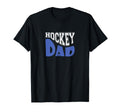 Hockey Dad T-Shirt - Novelty Apparel Unisex - T-Shirt, Sweatshirt, Hoodie