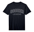 Soccer Legend Funny Athletic Lettering Team T-Shirt - Graphic Print Unisex - T-Shirt, Sweatshirt, Hoodie