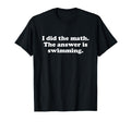 Funny Swimming Or Swimmer Swim Coach T-Shirt - Custom Art Print for Adults - T-Shirt, Sweatshirt, Hoodie
