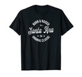 Born And Raised Santa Ana T-Shirt - Casual Everyday Wear for Adults - T-Shirt, Sweatshirt, Hoodie