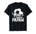 Soccer Papaw Grandpa Papaw Soccer Player T-Shirt - Trendy Graphic Unisex - T-Shirt, Sweatshirt, Hoodie