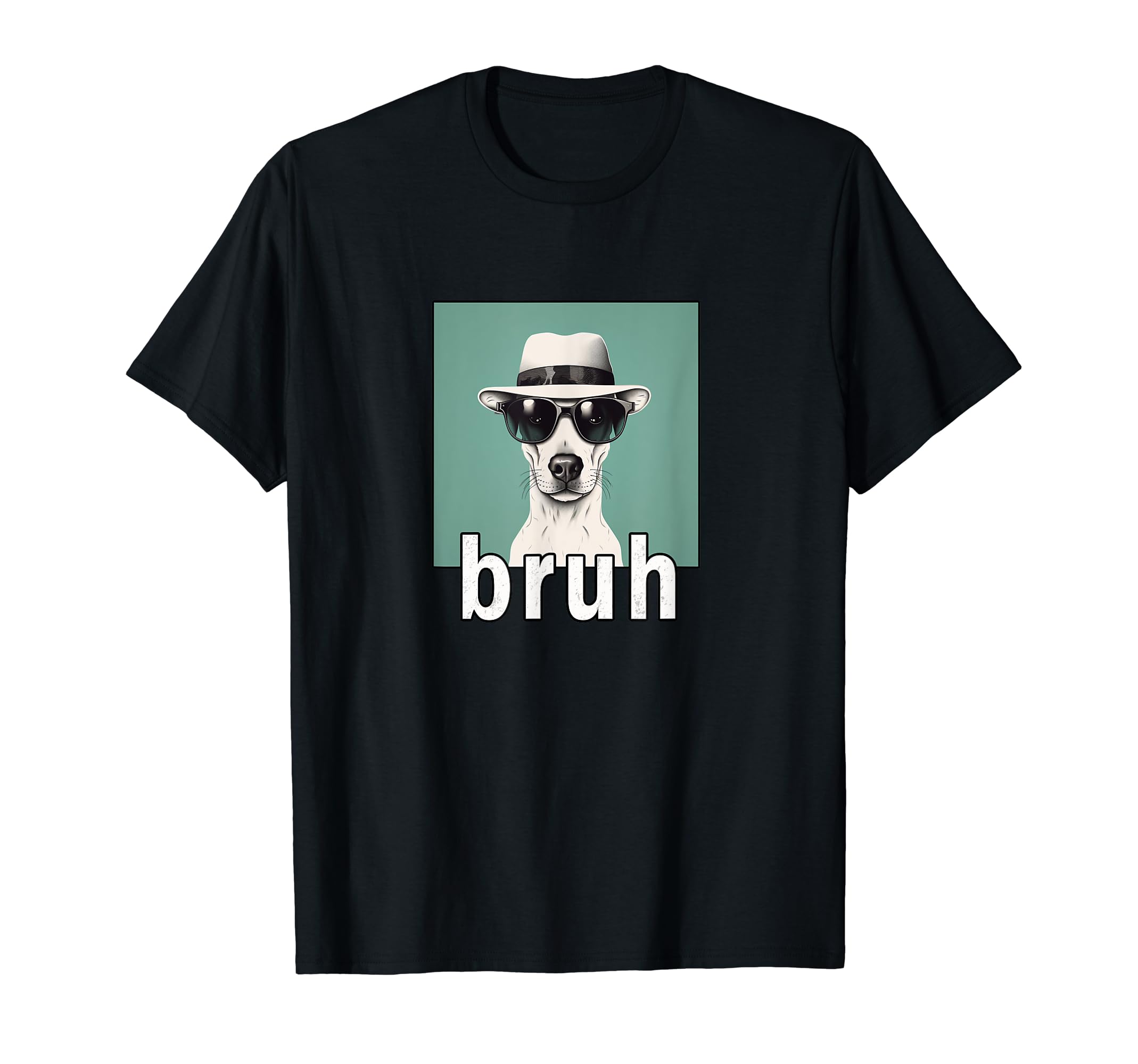 Funny Meme Bruh Dog Hat Greetings T-Shirt - Casual Everyday Wear Men Women - T-Shirt, Sweatshirt, Hoodie