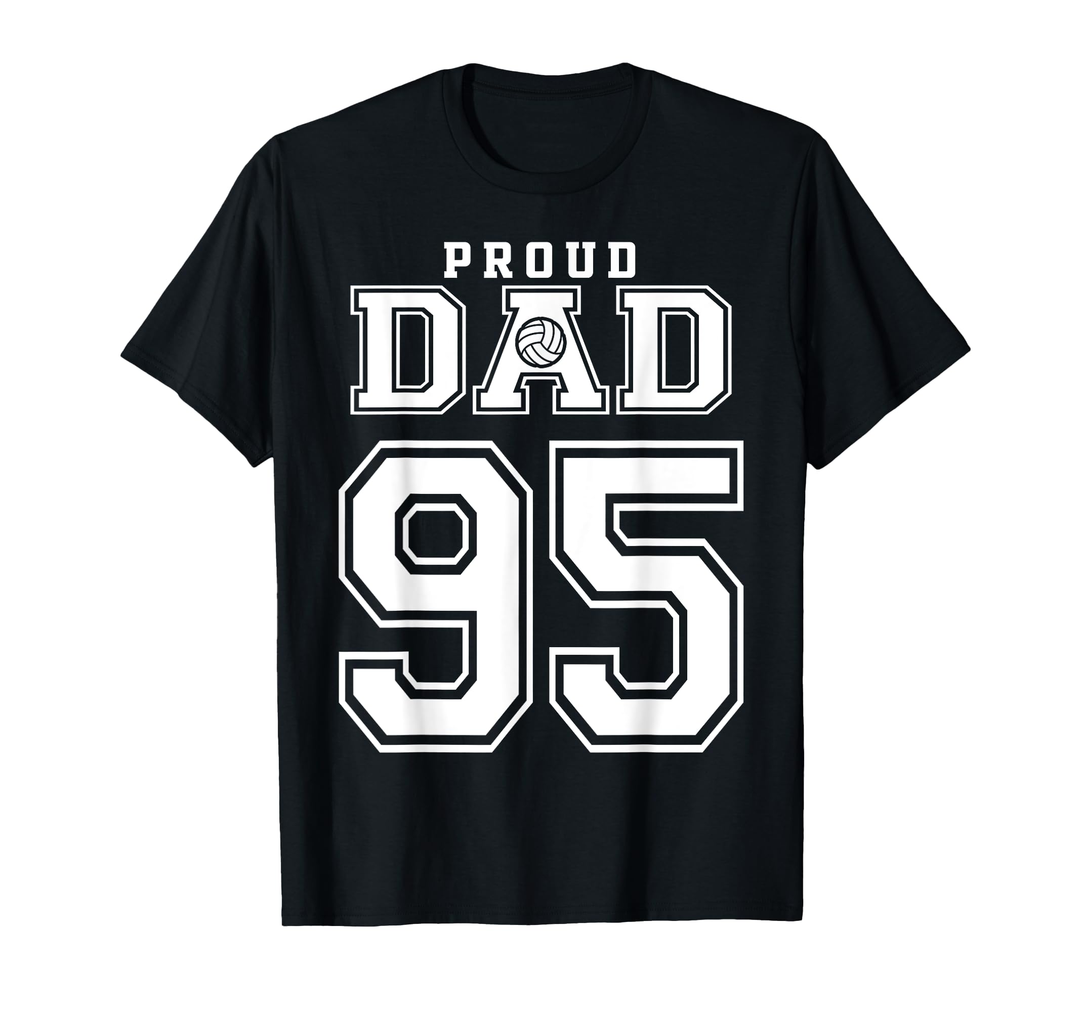 Custom Proud Volleyball Dad Number 95 T-Shirt - Custom Art Print Men Women - T-Shirt, Sweatshirt, Hoodie