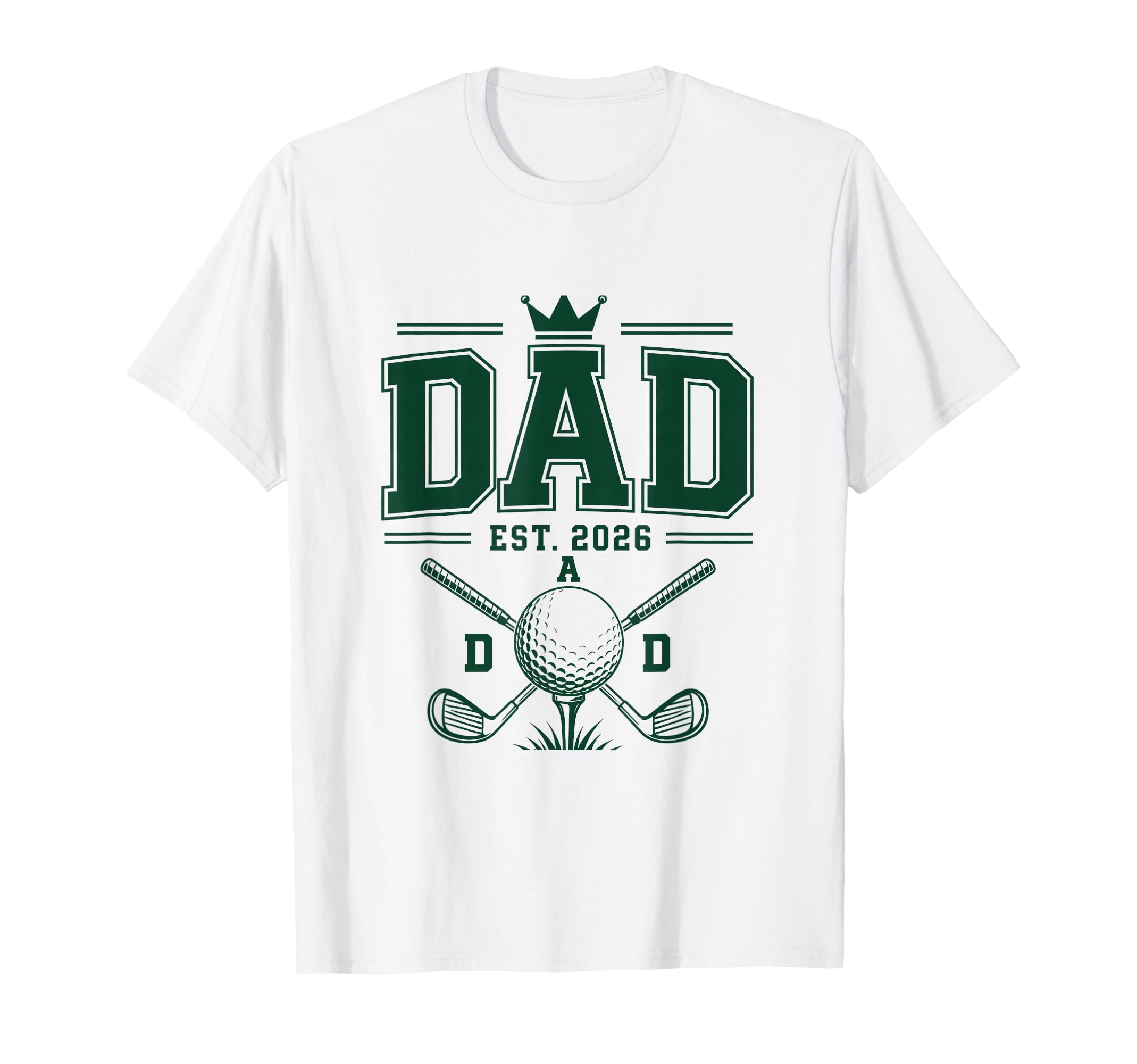 Dad Est 2026 Dad First Golf Dad T-Shirt - Unique Graphic for Adults - T-Shirt, Sweatshirt, Hoodie