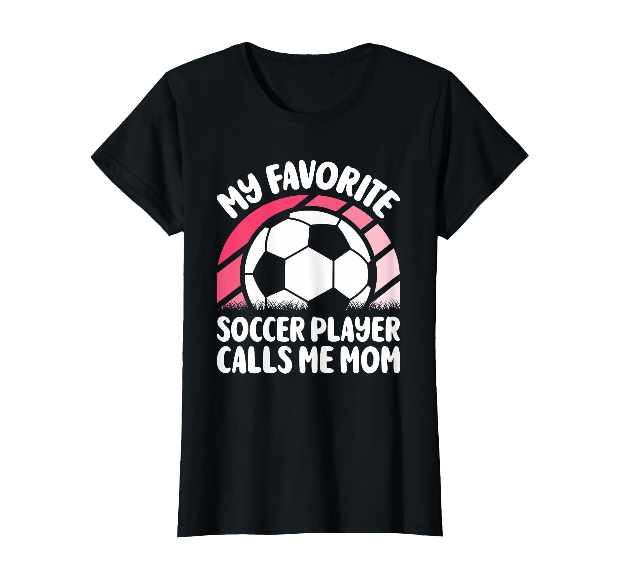 My Favorite Soccer Player Calls Me T-Shirt - Novelty Apparel for Adults - T-Shirt, Sweatshirt, Hoodie