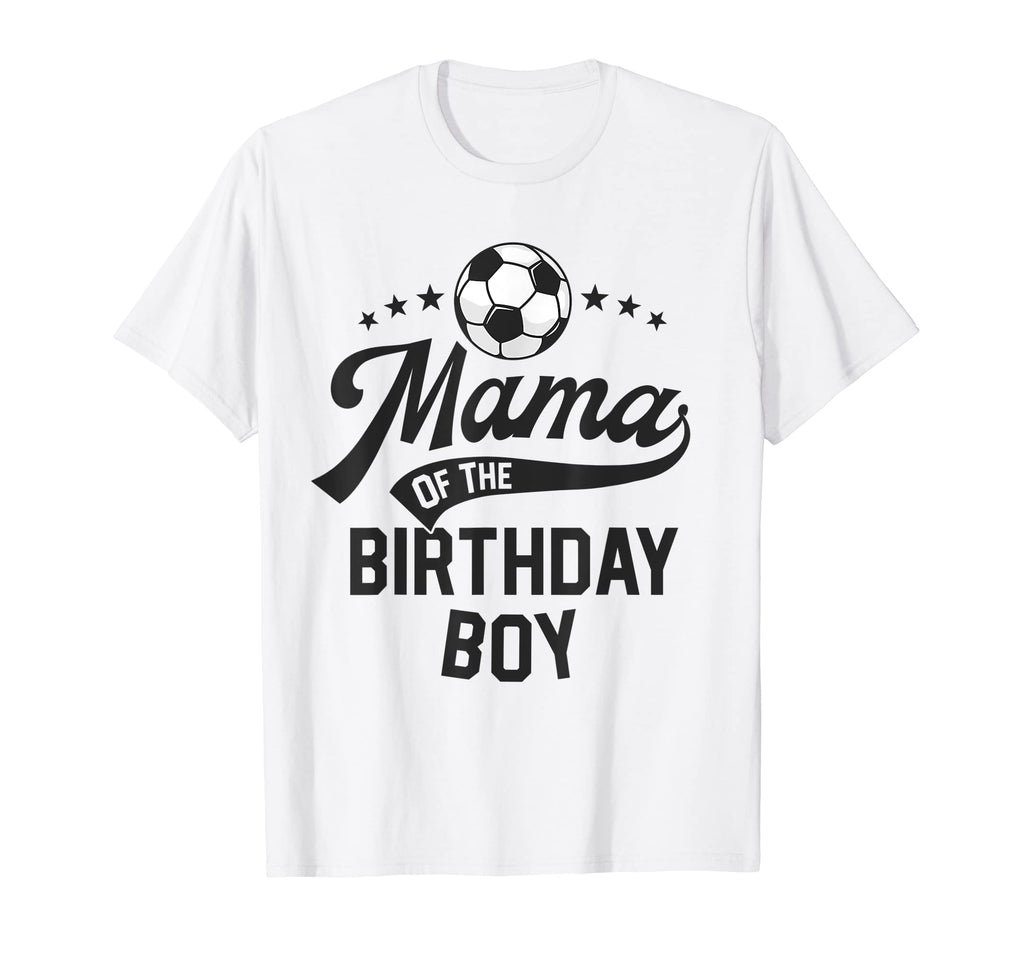 Mama Birthday Soccer Themed Party Mom T-Shirt - Graphic Print Men Women - T-Shirt, Sweatshirt, Hoodie