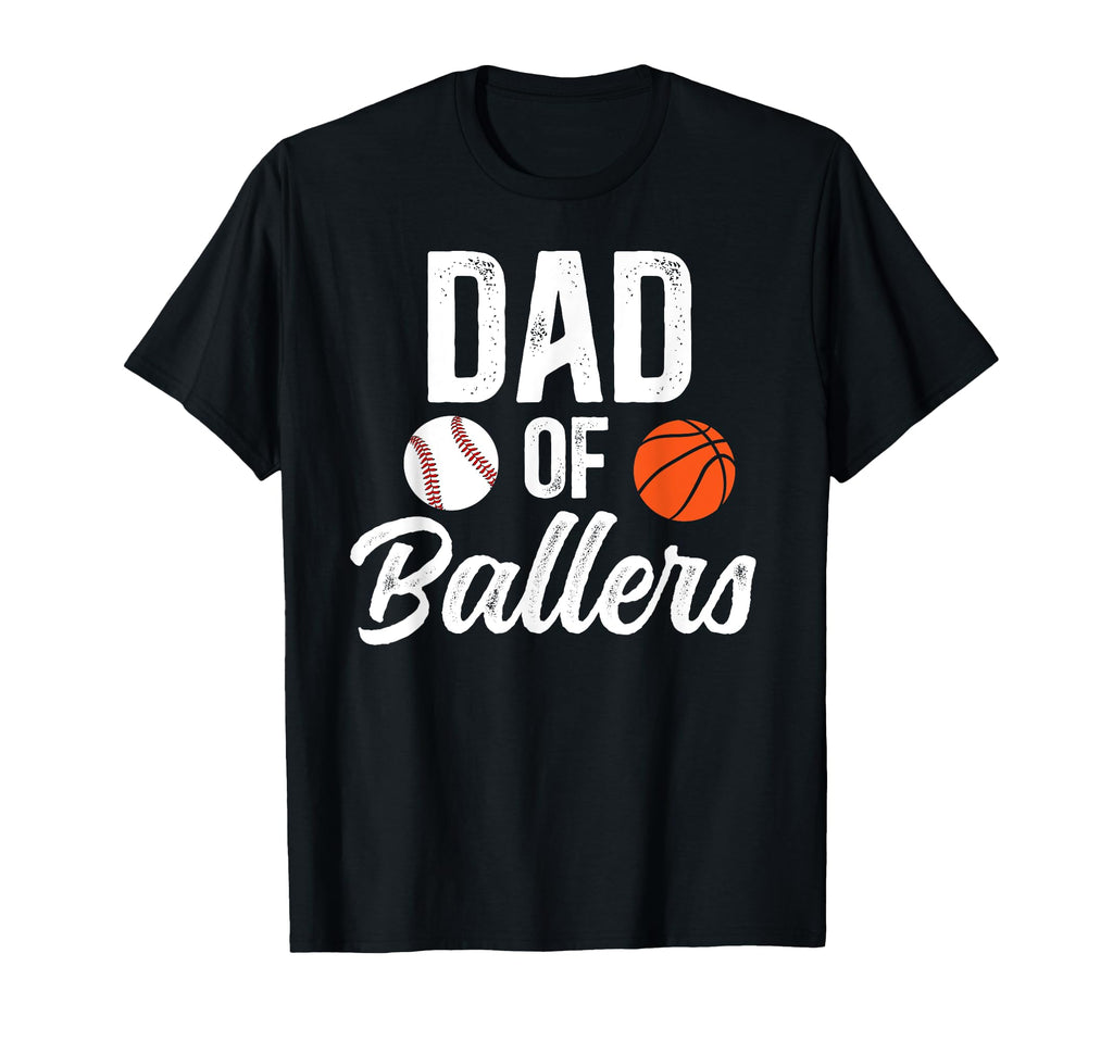 Dad Ballers Baseball Basketball Dad T-Shirt - Trendy Graphic Unisex - T-Shirt, Sweatshirt, Hoodie