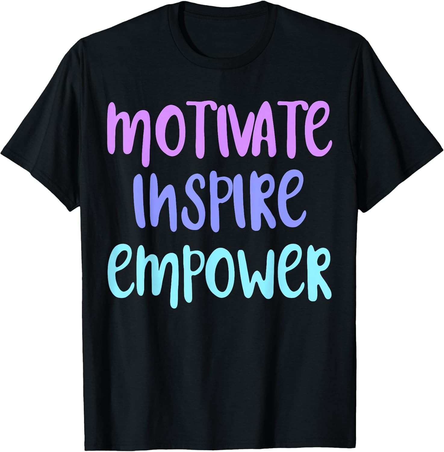 Motivate Inspire Empower Motivation - Adult & Kids T-Shirts, Sweatshirts & Hoodies apparel design preview 1
