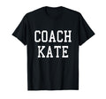 Coach Kate Custom Football Soccer Baseball T-Shirt - Graphic Print Unisex - T-Shirt, Sweatshirt, Hoodie