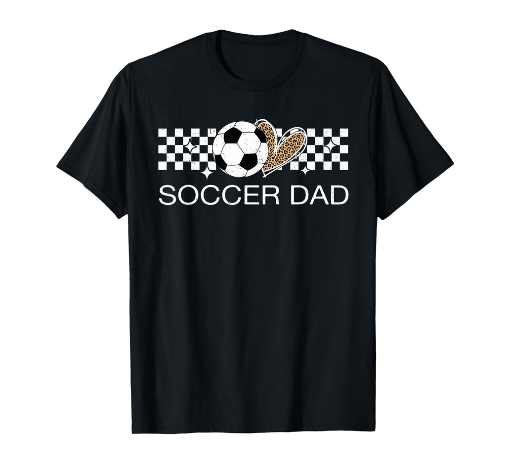 Soccer Dad Sport Soccer Lover T-Shirt - Fun Novelty Design Men Women - T-Shirt, Sweatshirt, Hoodie