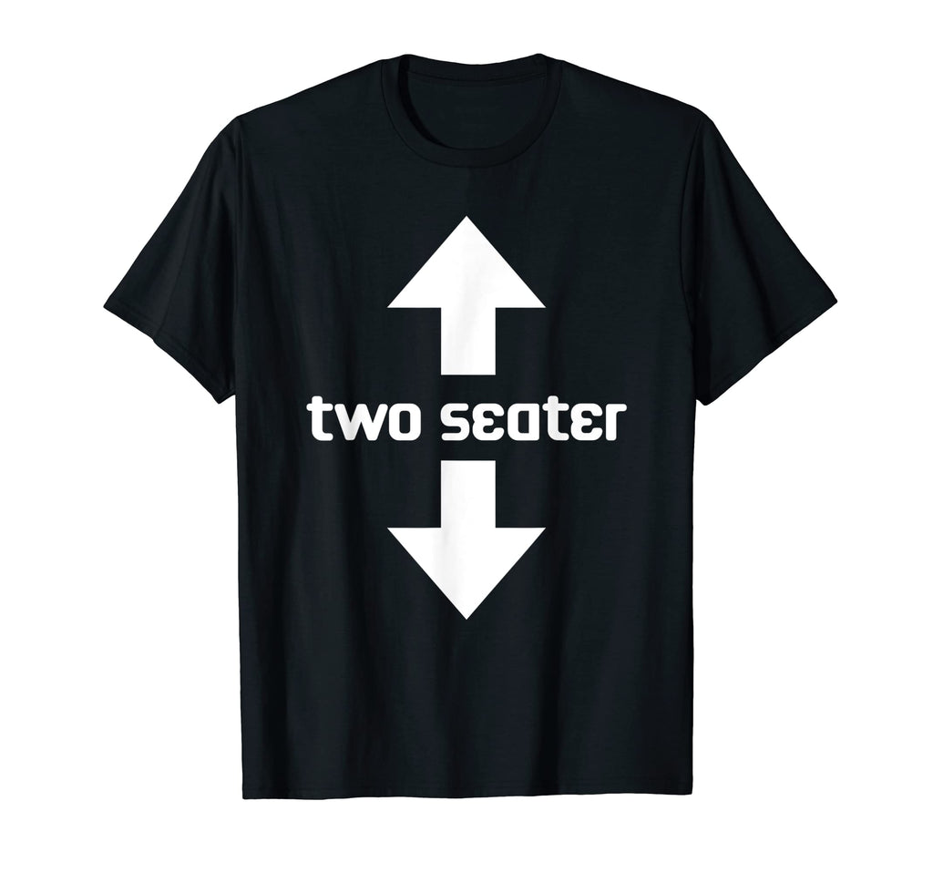 Two Seater Arrow Funny Dad Joke Meme T-Shirt - Trendy Graphic Men Women - T-Shirt, Sweatshirt, Hoodie
