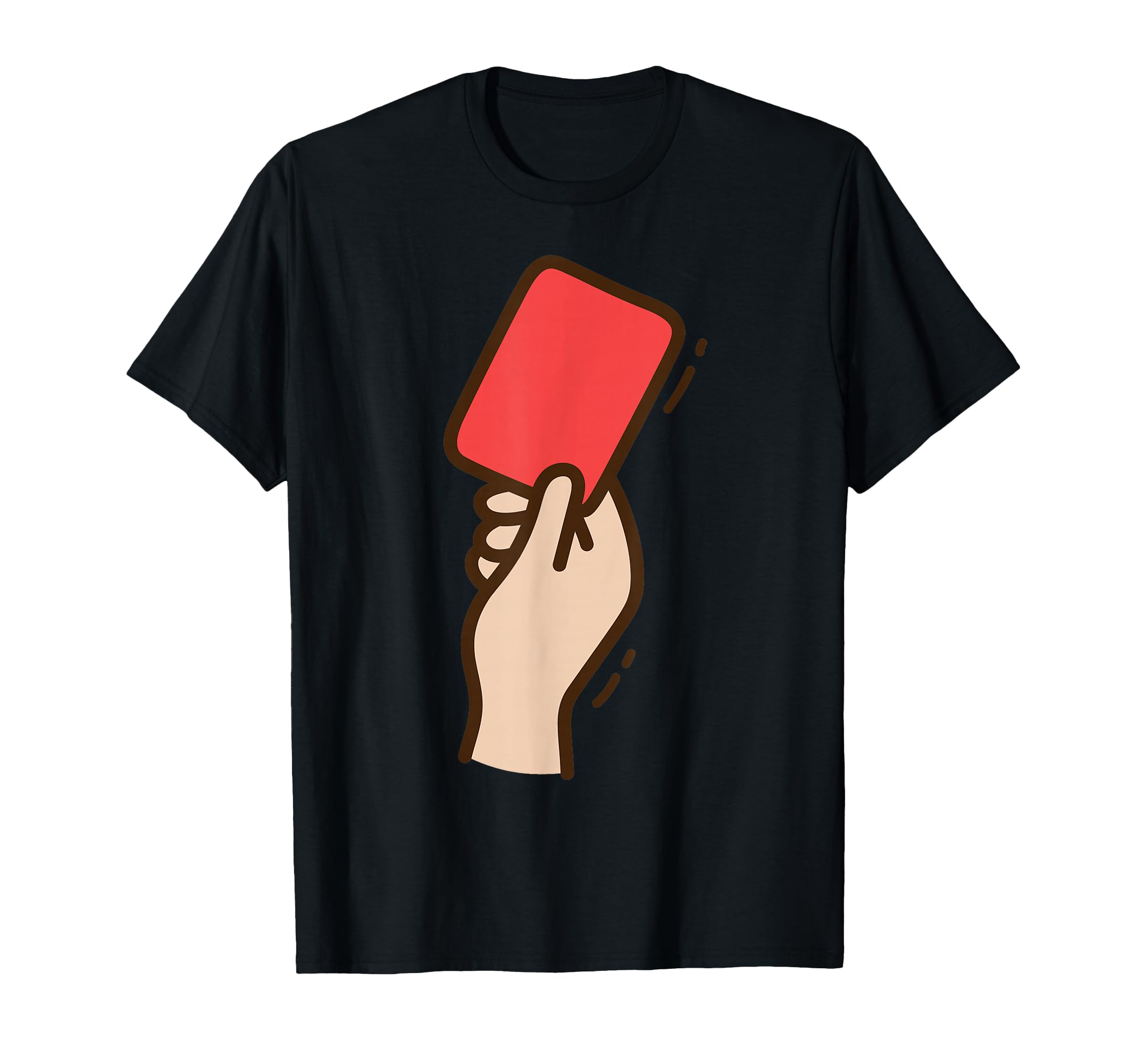 Funny Soccer Red Card T-Shirt - Fun Novelty Design Men Women - T-Shirt, Sweatshirt, Hoodie