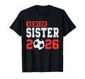 Senior Soccer Sister 2026 Team Class T-Shirt - Custom Art Print for Adults - T-Shirt, Sweatshirt, Hoodie