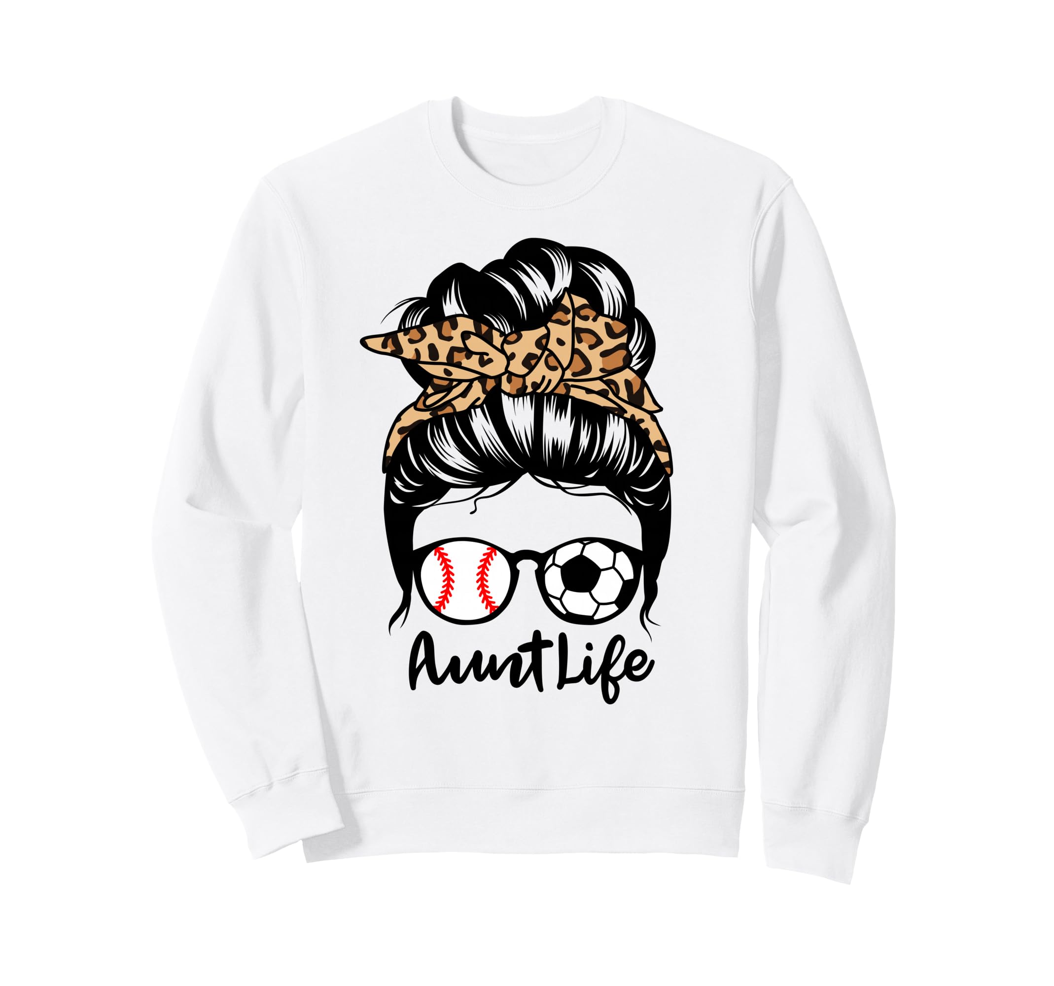 Aunt Life Messy Bun Hair Funny Soccer Sweatshirt - Graphic Print Unisex - T-Shirt, Sweatshirt, Hoodie