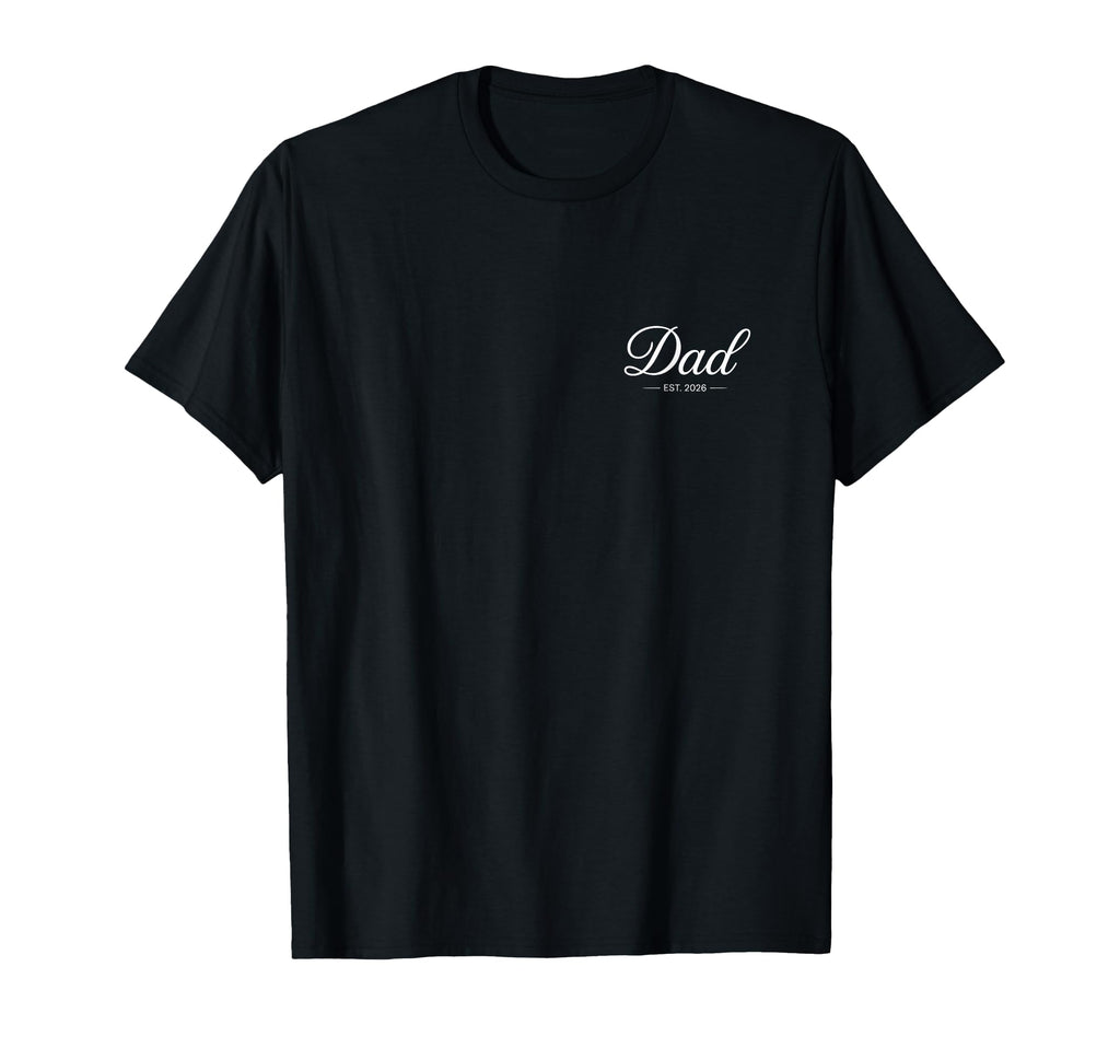Dad Est 2026 Funny New Dad Pregnancy T-Shirt - Trendy Graphic Unisex - T-Shirt, Sweatshirt, Hoodie