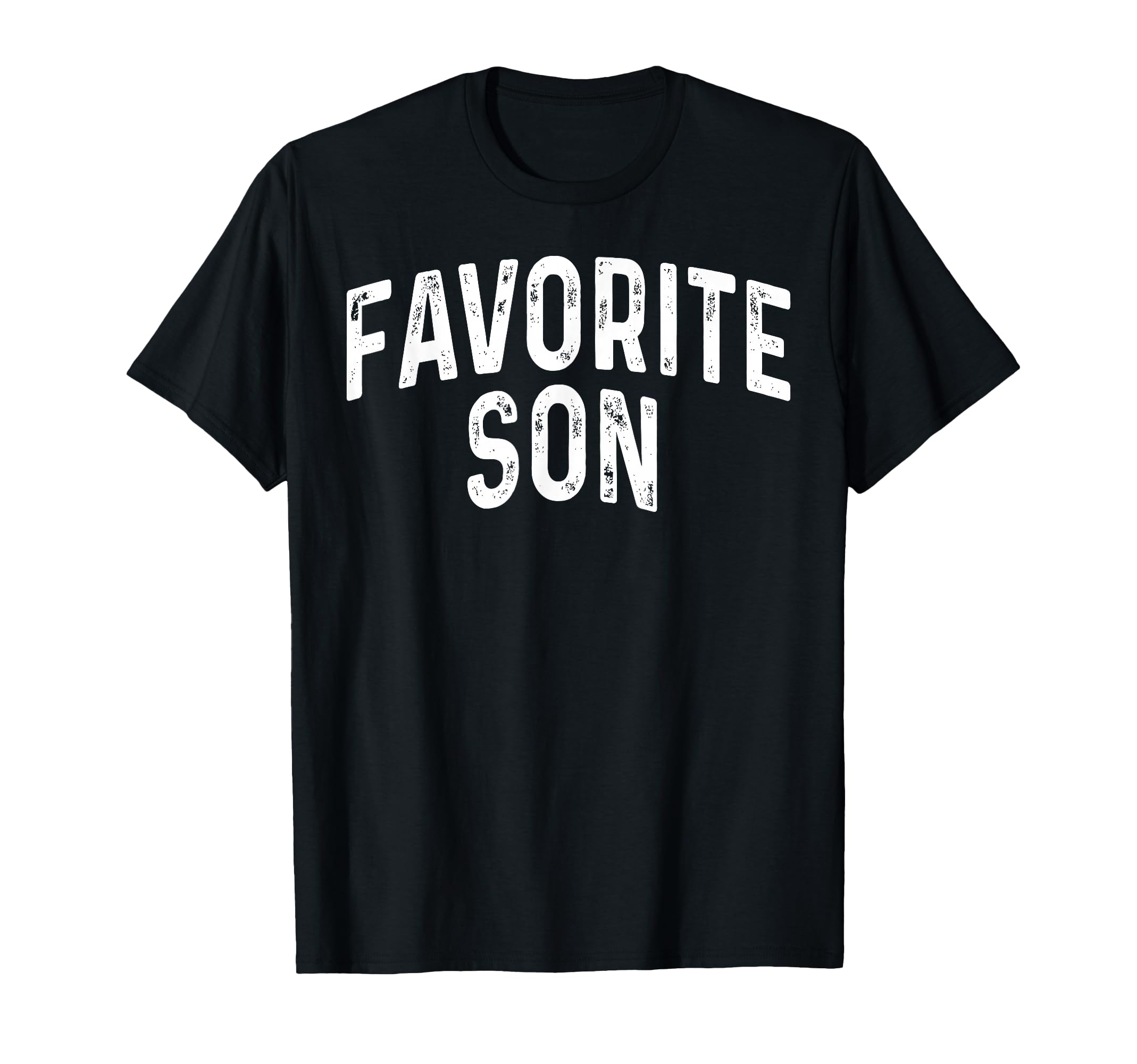Favorite Son Funny Dad Mom Parents T-Shirt - Custom Art Print for Adults - T-Shirt, Sweatshirt, Hoodie