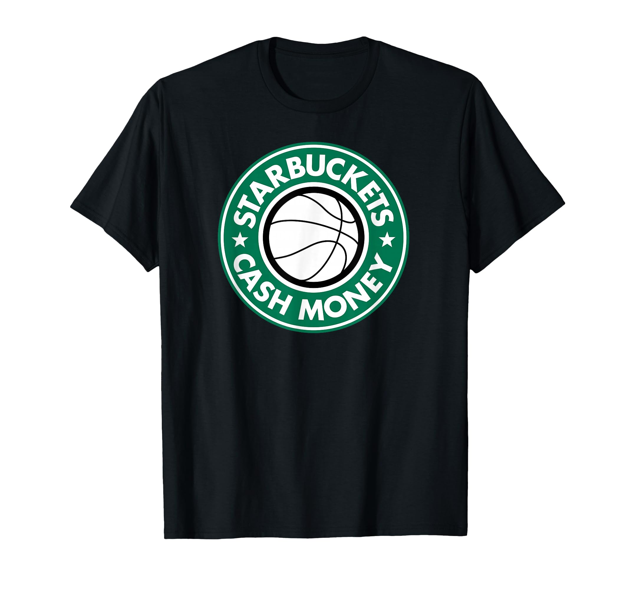 Starbuckets Cash Money Basketball T-Shirt - Fun Novelty Design Men Women - T-Shirt, Sweatshirt, Hoodie