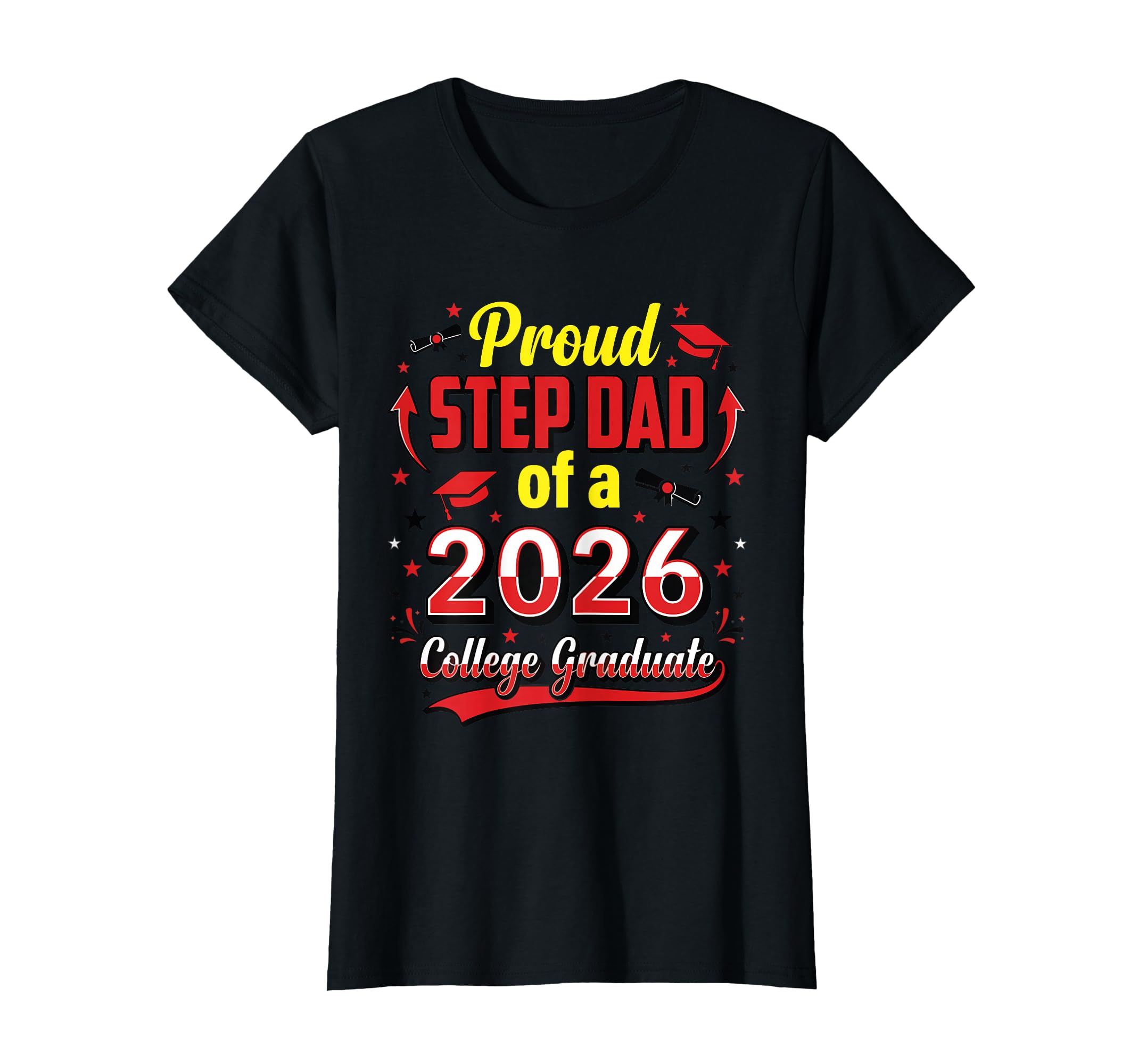 Proud Step Dad 2026 College Graduate T-Shirt - Novelty Apparel Men Women - T-Shirt, Sweatshirt, Hoodie