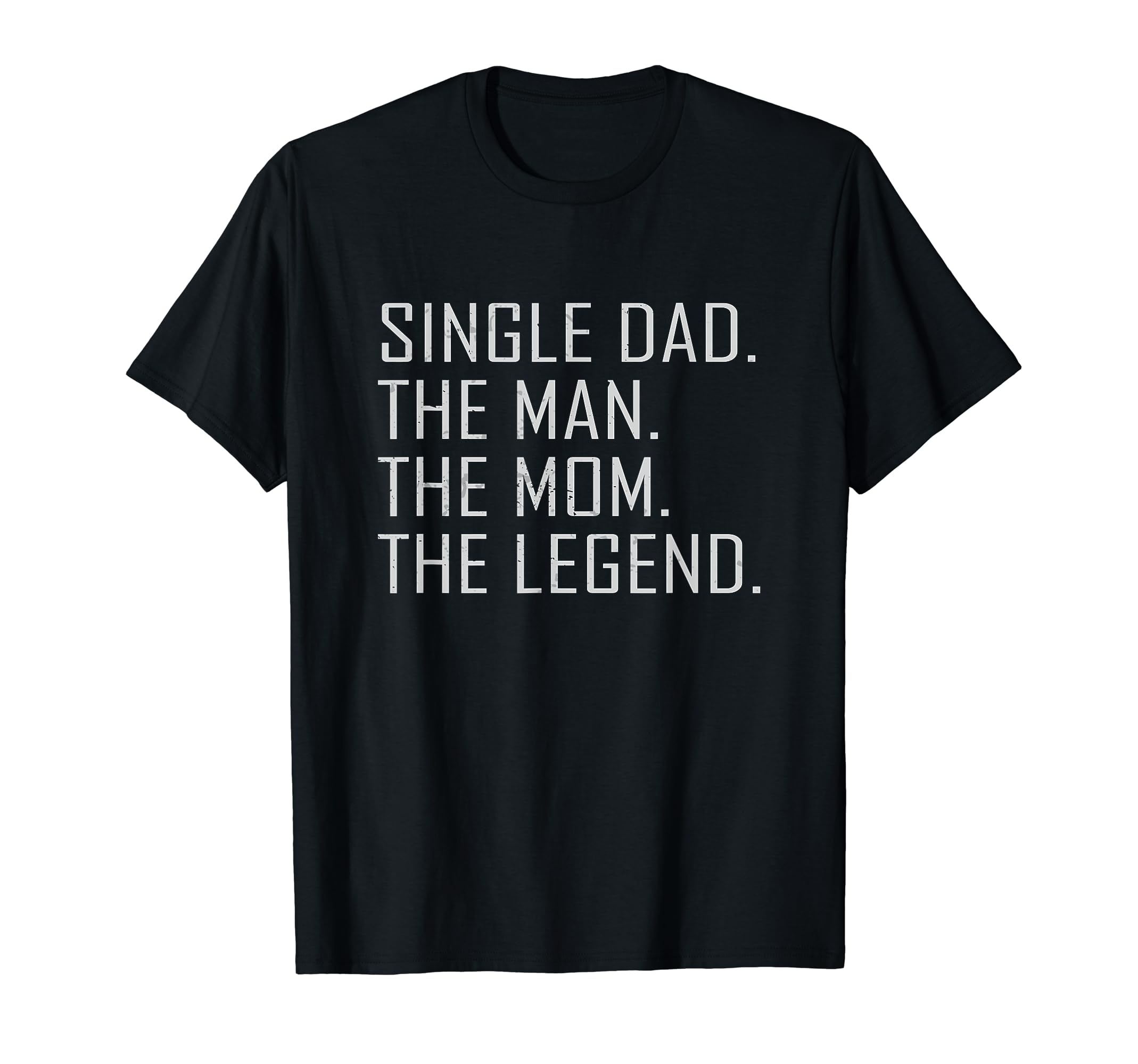 Funny Single Dad Single Father Mom T-Shirt - Aesthetic Graphic Men Women - T-Shirt, Sweatshirt, Hoodie