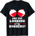 Are You Looking at My Bobbers? Funny Fishing Gifts - Adult & Kids T-Shirts, Sweatshirts & Hoodies apparel design preview 1