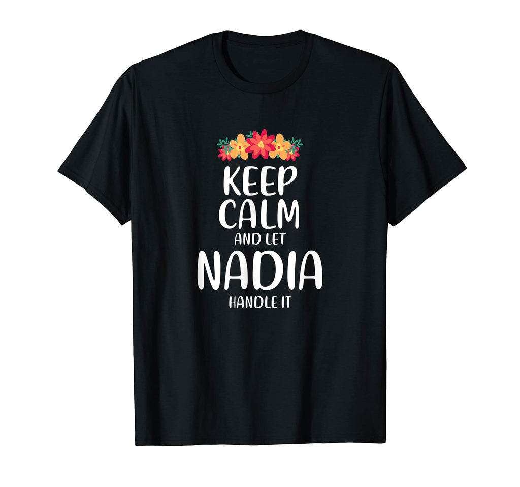 Nadia Keep Calm Personalized Name Memes T-Shirt - Graphic Print for Adults - T-Shirt, Sweatshirt, Hoodie