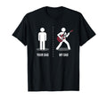 Dad Your Dad My Dad Funny Guitar T-Shirt - Streetwear Style for Adults - T-Shirt, Sweatshirt, Hoodie