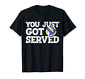 You Just Got Served Funny Volleyball T-Shirt - Streetwear Style Unisex - T-Shirt, Sweatshirt, Hoodie