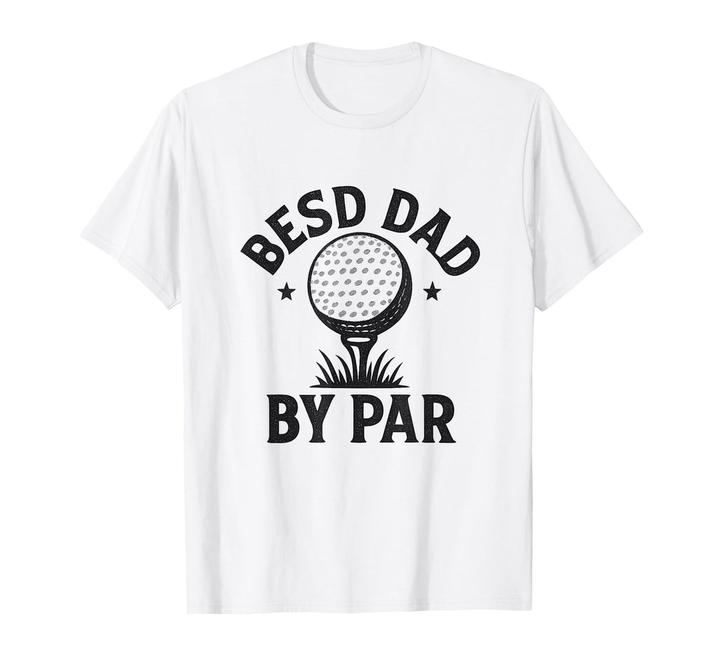 Best Dad Par Funny Golf Joke Fathers Day T-Shirt - Trendy Graphic Unisex - T-Shirt, Sweatshirt, Hoodie