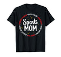 Sports Mom Appreciation Sports Mama Sport T-Shirt - Graphic Print Unisex - T-Shirt, Sweatshirt, Hoodie