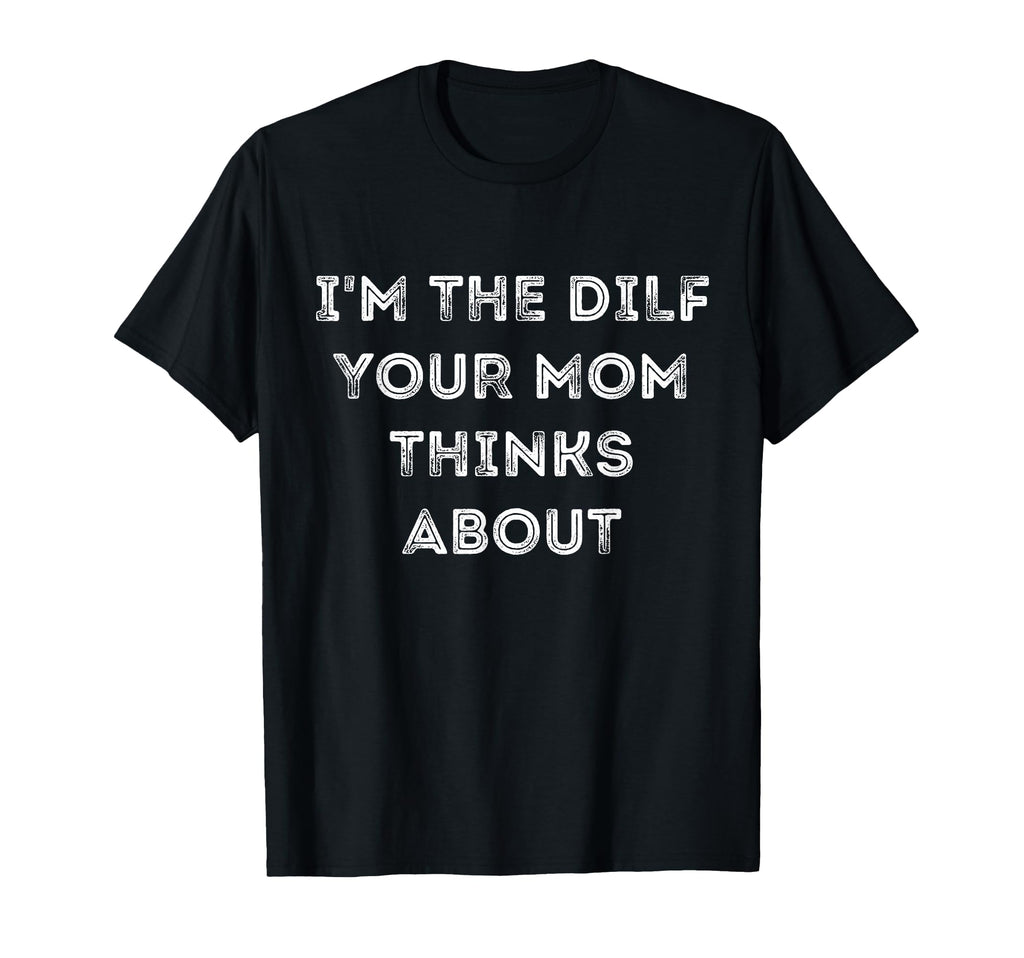 Funny Dilf Single Dad Funny Mens Hot T-Shirt - Aesthetic Graphic Men Women - T-Shirt, Sweatshirt, Hoodie