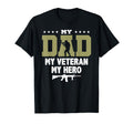 My Dad My Veteran My Hero T-Shirt - Minimalist Print Unisex - T-Shirt, Sweatshirt, Hoodie