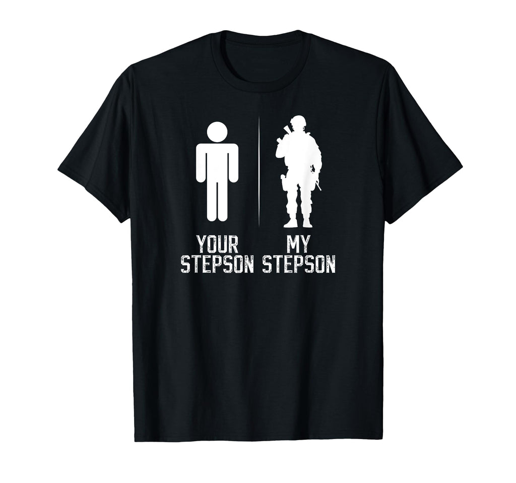 My Son Military Stepdad Soldier Step Dad T-Shirt - Trendy Graphic Unisex - T-Shirt, Sweatshirt, Hoodie