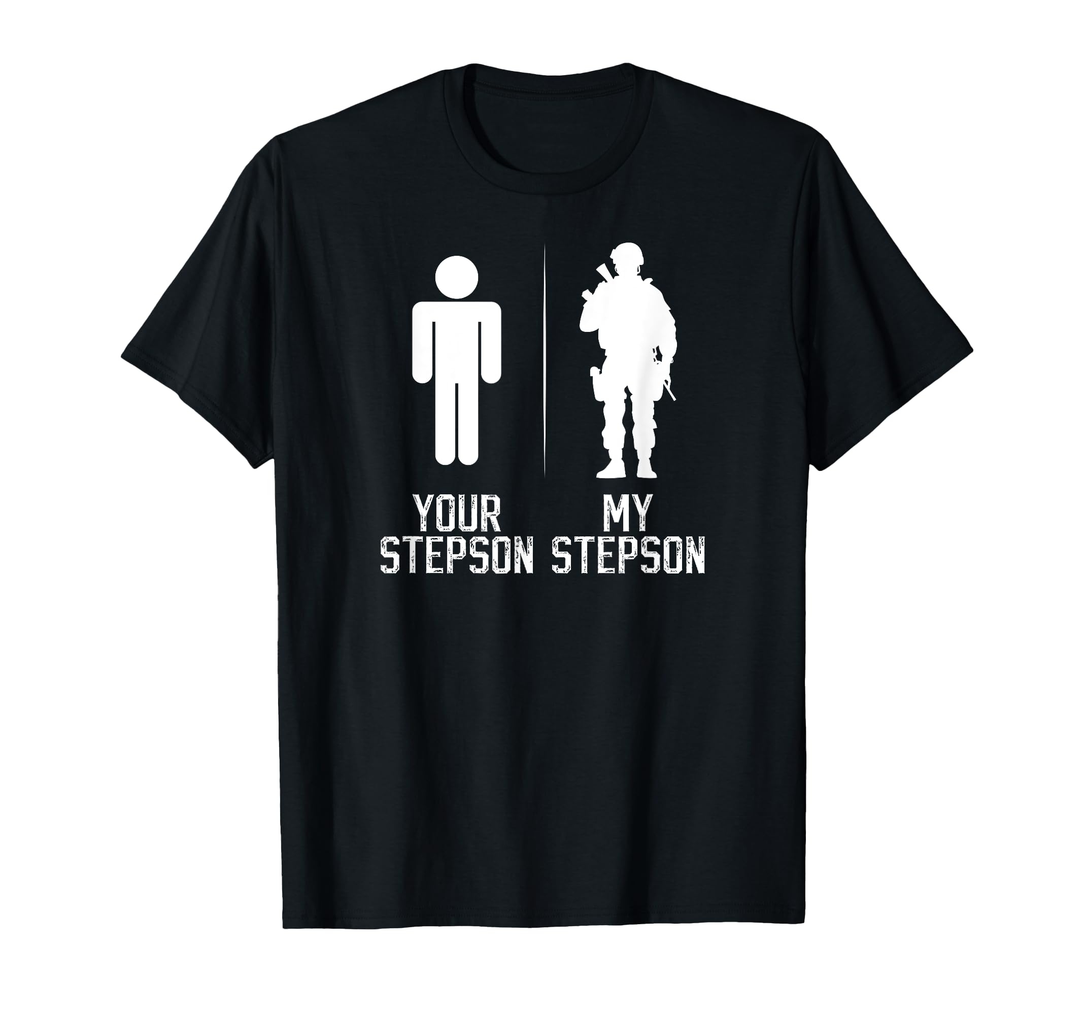My Son Military Stepdad Soldier Step Dad T-Shirt - Trendy Graphic Unisex - T-Shirt, Sweatshirt, Hoodie