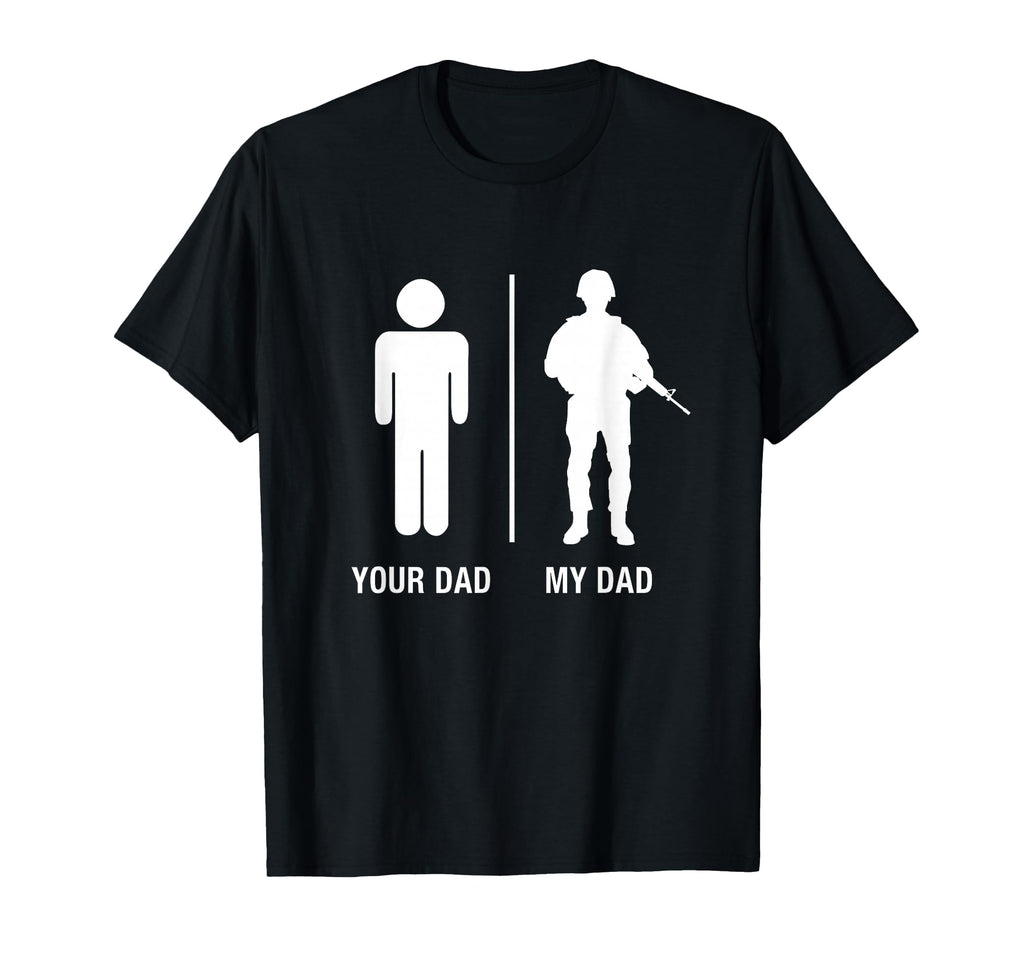 Your Dad My Dad Funny Soldier T-Shirt - Minimalist Print for Adults - T-Shirt, Sweatshirt, Hoodie