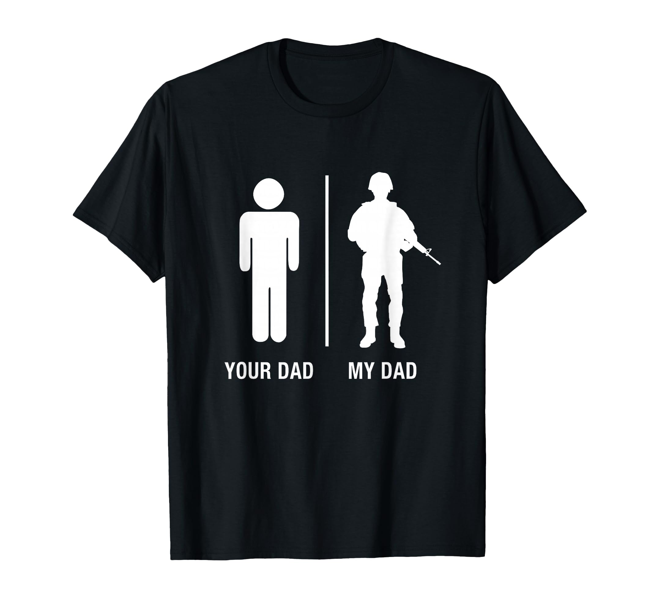 Your Dad My Dad Funny Soldier T-Shirt - Minimalist Print for Adults - T-Shirt, Sweatshirt, Hoodie