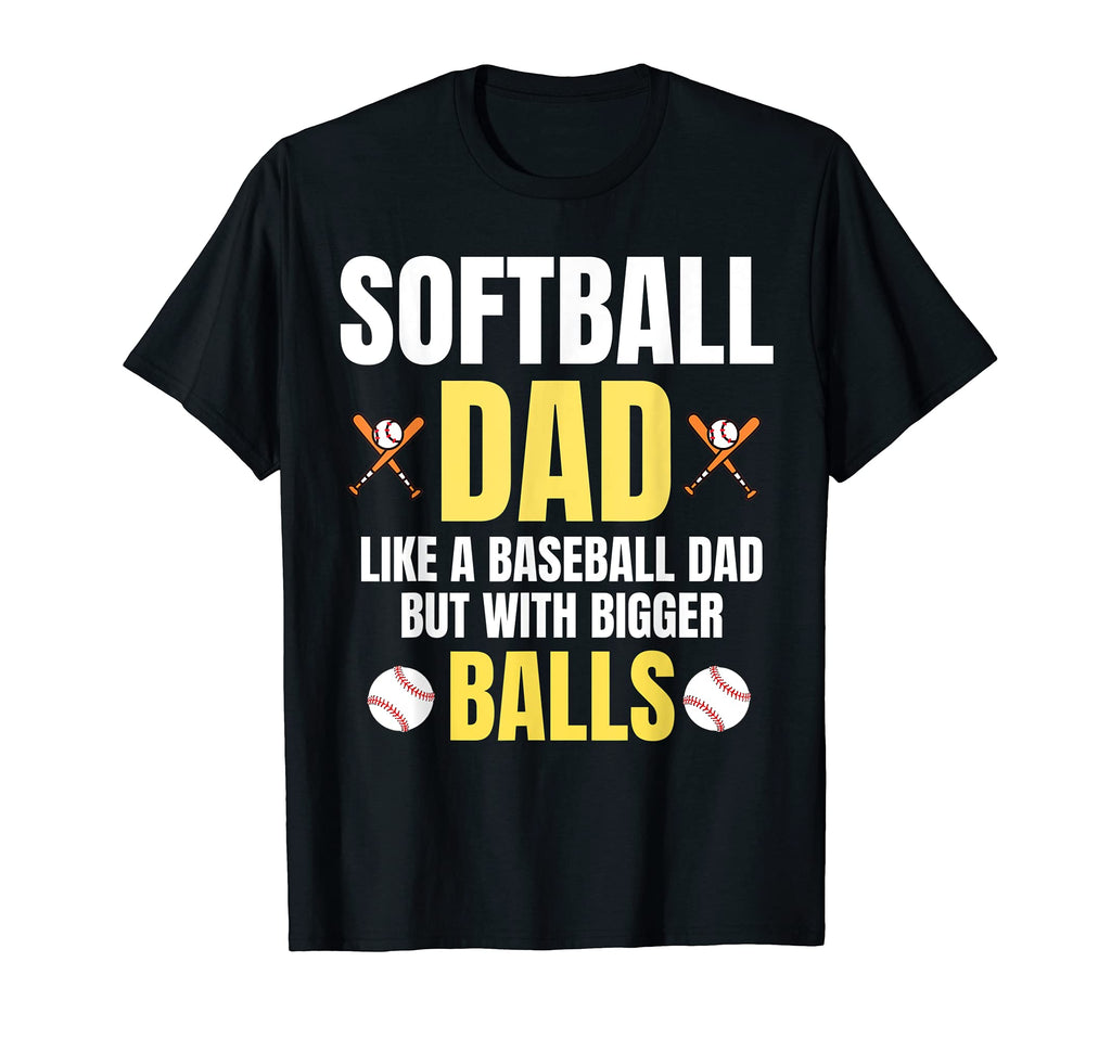 Mens Softball Dad Like Baseball Dad But T-Shirt - Streetwear Style Unisex - T-Shirt, Sweatshirt, Hoodie