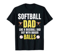 Mens Softball Dad Like Baseball Dad But T-Shirt - Streetwear Style Unisex - T-Shirt, Sweatshirt, Hoodie