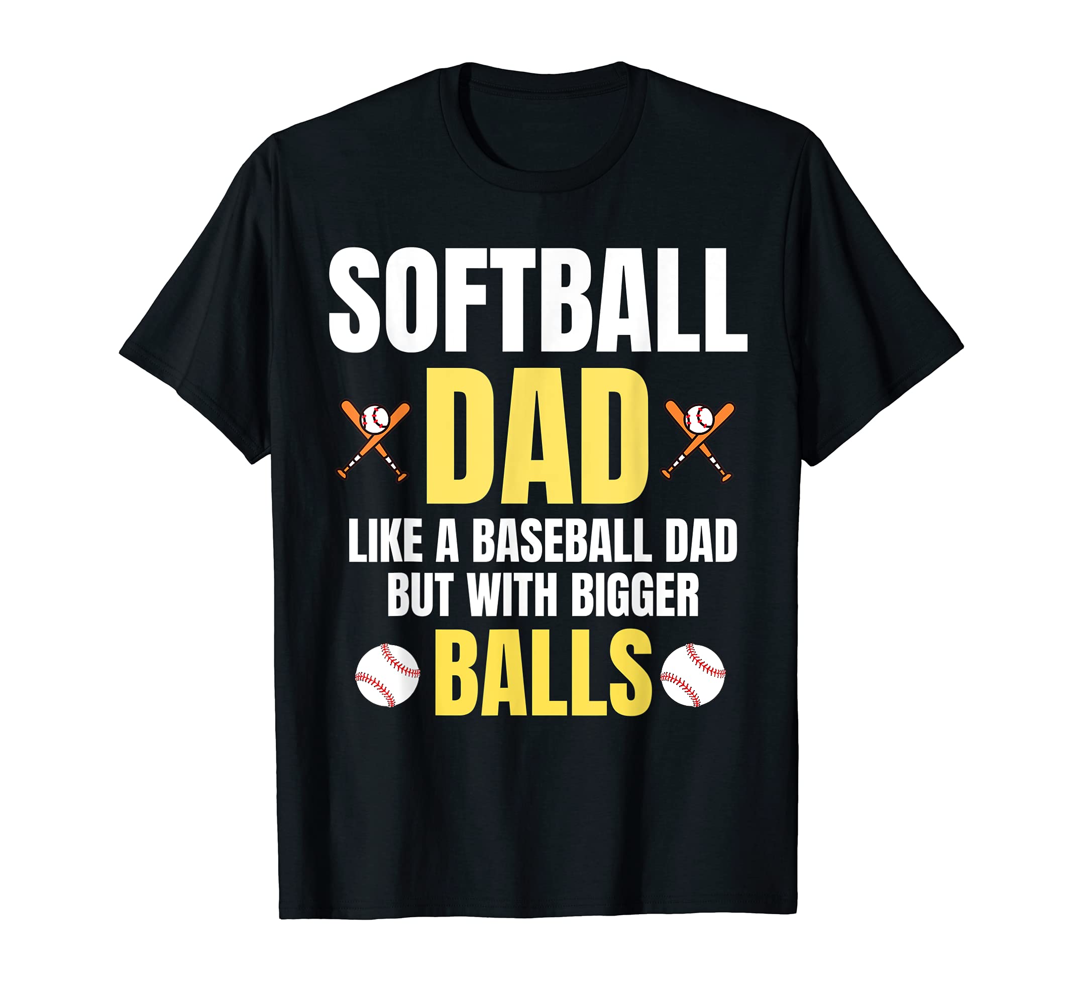 Mens Softball Dad Like Baseball Dad But T-Shirt - Streetwear Style Unisex - T-Shirt, Sweatshirt, Hoodie