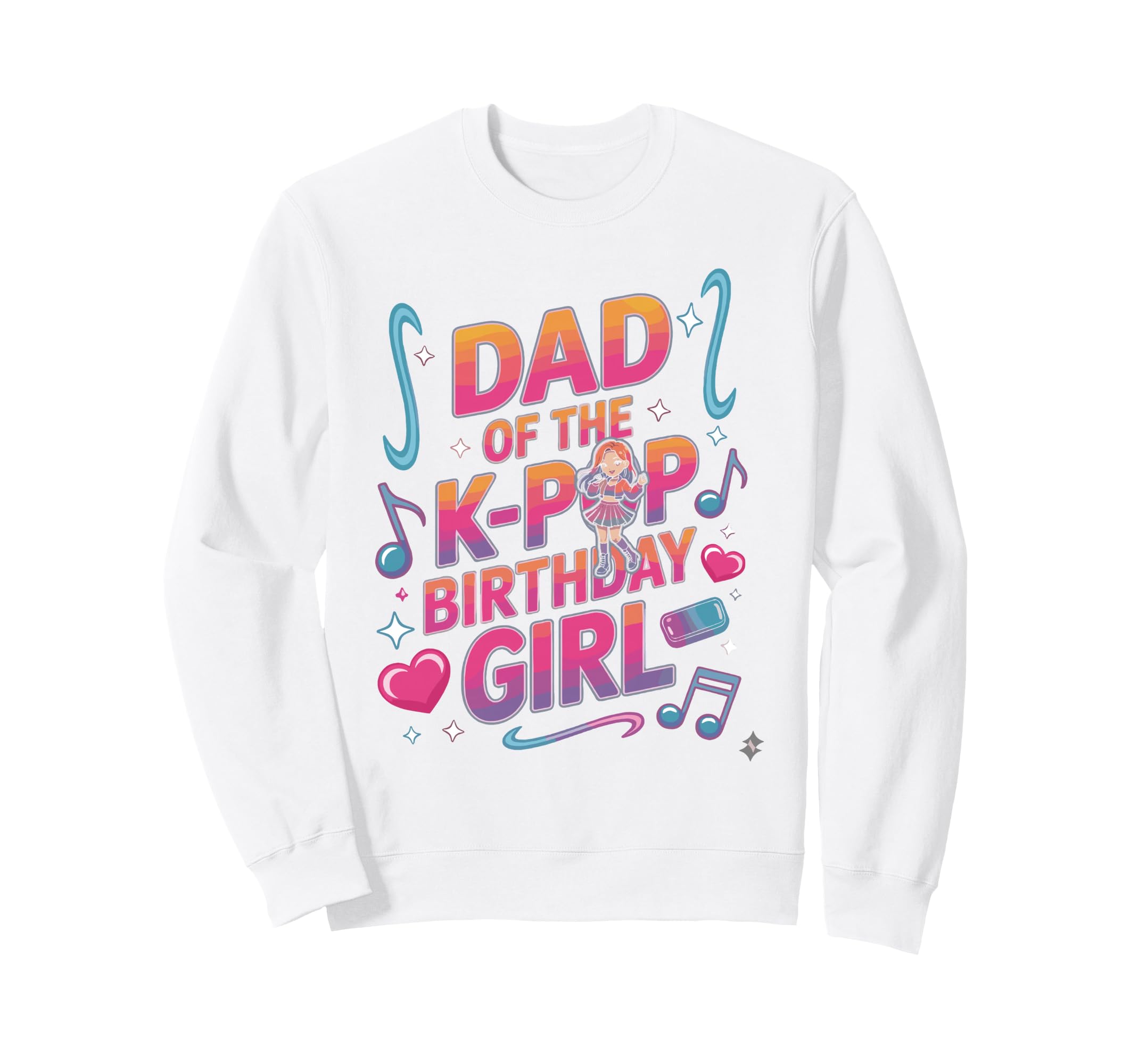 Kpop Outfit K Pop Dad Birthday Kpop Sweatshirt - Unique Graphic for Adults - T-Shirt, Sweatshirt, Hoodie